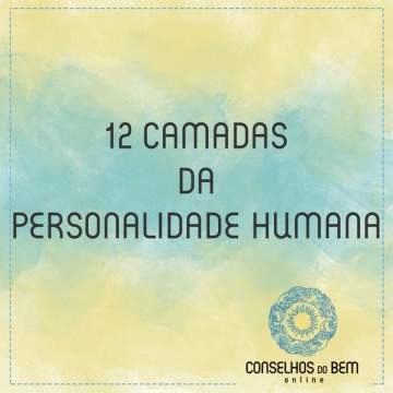 12 CAMADAS DA PERSONALIDADE HUMANA