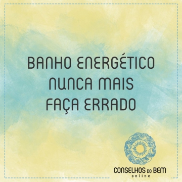 BANHO ENERG�TICO - NUNCA MAIS FA�A ERRADO