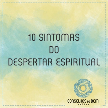 10 SINTOMAS DO DESPERTAR ESPIRITUAL