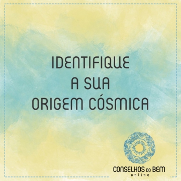 IDENTIFIQUE A SUA ORIGEM C�SMICA
