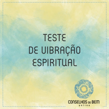 TESTE DE VIBRA��O ESPIRITUAL