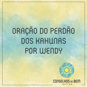 ORA��O DO PERD�O DOS KAHUNAS POR WENDY