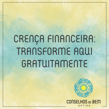 CREN�A FINANCEIRA: TRANFORME AQUI - GRATUITAMENTE