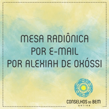 MESA RADI�NICA POR E-MAIL - POR ALEXIAH DE OX�SSI