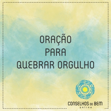 ORA��O PARA QUEBRAR ORGULHO - POR BRUXA TH�SSIA