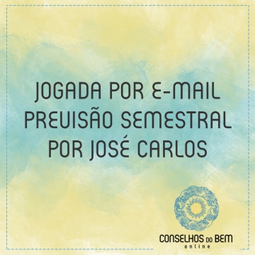 PREVISÃO SEMESTRAL - POR JOSÉ CARLOS
