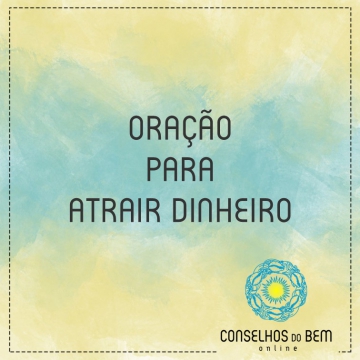ORA��O PARA ATRAIR DINHEIRO - POR SARITA