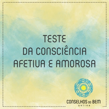 TESTE DA CONSCI�NCIA AFETIVA E AMOROSA