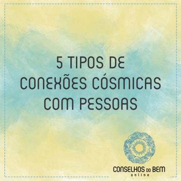 5 TIPOS DE CONEX�ES C�SMICAS COM PESSOAS