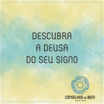 DESCUBRA A DEUSA DO SEU SIGNO