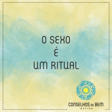 O SEXO � UM RITUAL