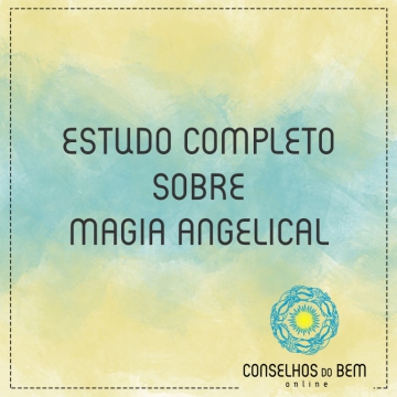 ESTUDO COMPLETO SOBRE MAGIA ANGELICAL - POR CIGANA DARAH