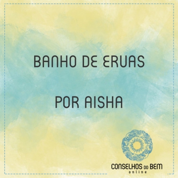 BANHO DE ERVAS - POR AISHA