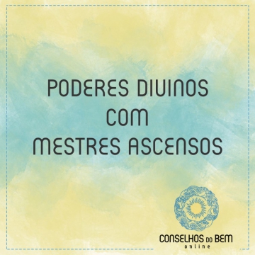 PODERES DIVINOS COM MESTRES ASCENSOS