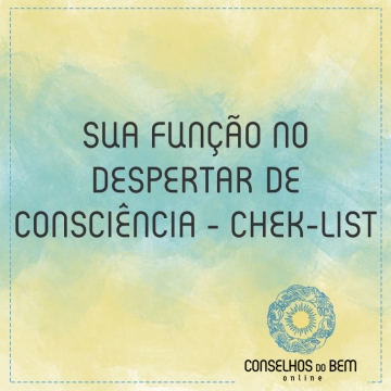 SUA FUN��O NO DESPERTAR DE CONSCI�NCIA - CHECK-LIST