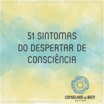 51 SINTOMAS DO DESPERTAR DE CONSCI�NCIA