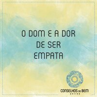 O que é um empata? Ser um empata - Despertando meu poder